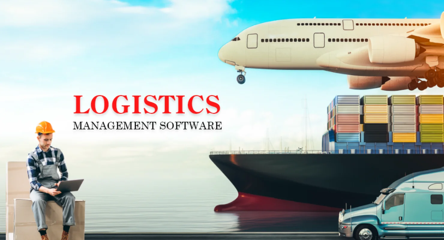 How Logistics Management Software can Transform Businesses?