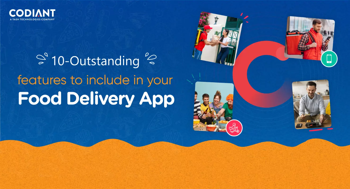 10 Must Have Food Delivery App Features In 2023