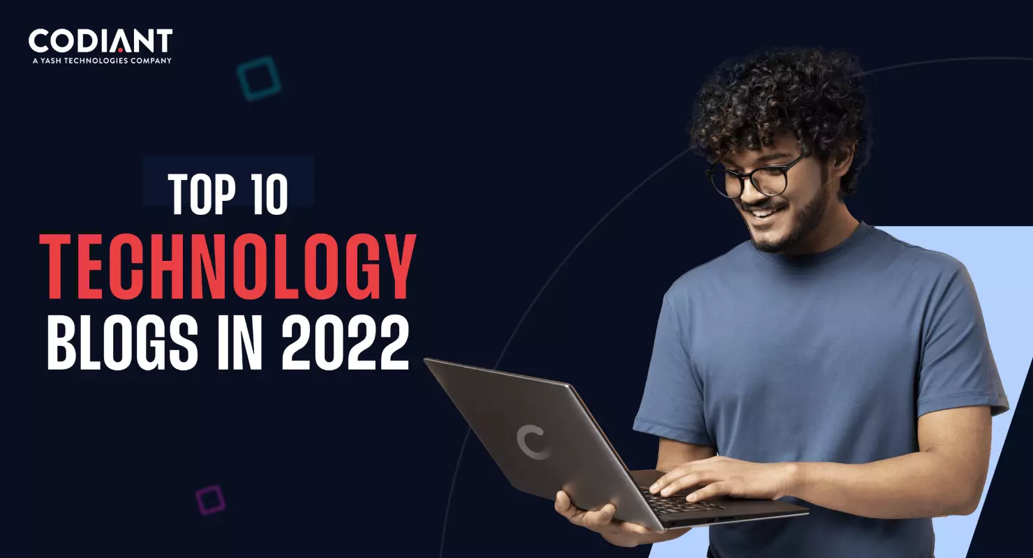 Top 10 Technology Blogs in 2022: Most Searched and Ranked by Popularity